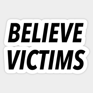 BELIEVE VICTIMS Sticker